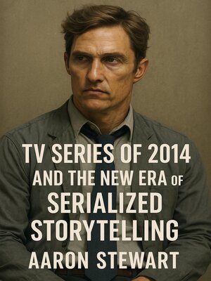 cover image of TV Series of 2014 and the New Era of Serialized Storytelling